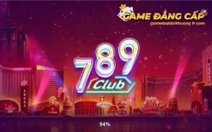 Cổng game 789club được rất nhiều người chơi yêu thích