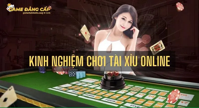 Kinh nghiệm đặt cược tài xỉu trăm trận trăm thắng