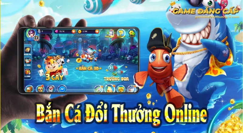 Bắn cá đổi thưởng online đa dạng với phần thưởng lớn