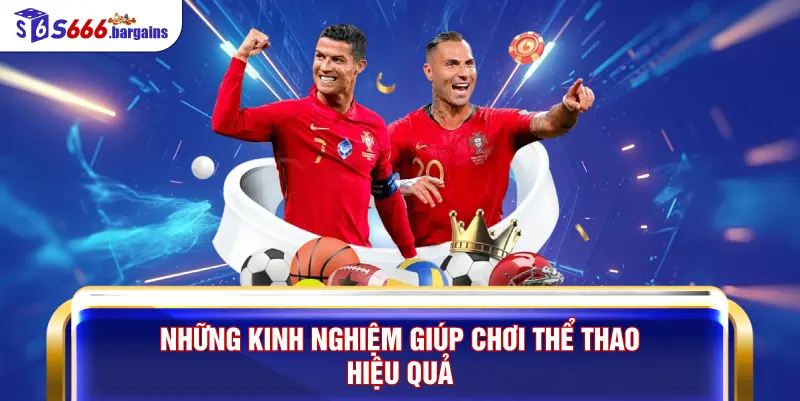 Những kinh nghiệm giúp chơi thể thao hiệu quả