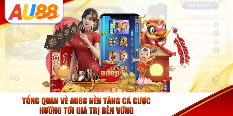 Tổng quan về AU88 nền tảng cá cược hướng tới giá trị bền vững